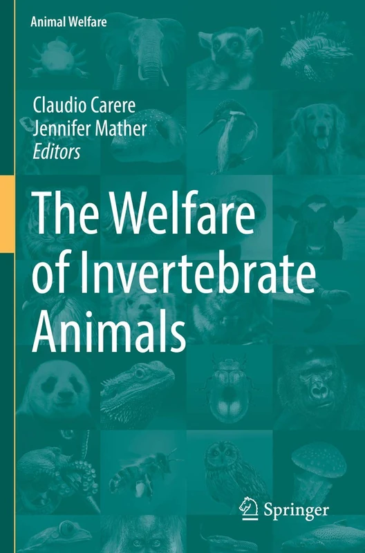 The Welfare of Invertebrate Animals: 18 (Animal Welfare, 18)
