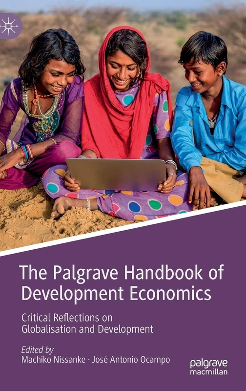 The Palgrave Handbook of Development Economics: Critical Reflections on Globalisation and Development