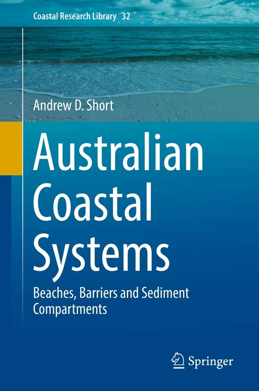 Australian Coastal Systems: Beaches, Barriers and Sediment Compartments: 32 (Coastal Research Library, 32)
