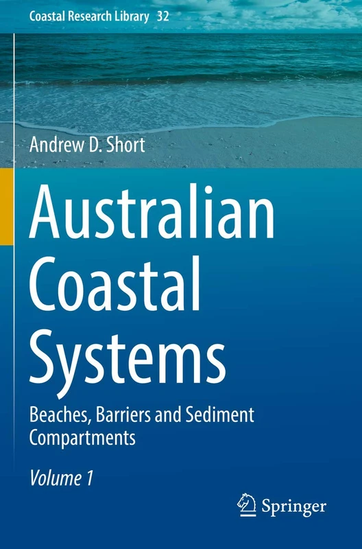 Australian Coastal Systems: Beaches, Barriers and Sediment Compartments: 32 (Coastal Research Library, 32)