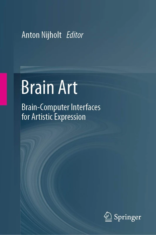 Springer - Brain Art: Brain-Computer Interfaces for Art