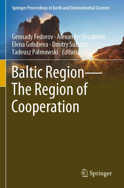 Baltic Region―The Region of Cooperation (Springer Proceedings in Earth and Environmental Sciences)