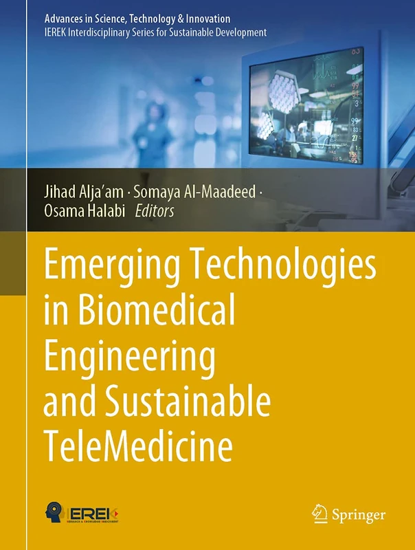 Emerging Technologies in Biomedical Engineering and Sustainable TeleMedicine (Advances in Science, Technology & Innovation)
