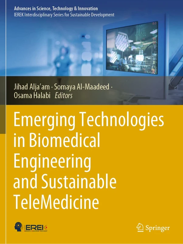 Emerging Technologies in Biomedical Engineering and Sustainable TeleMedicine (Advances in Science, Technology & Innovation)
