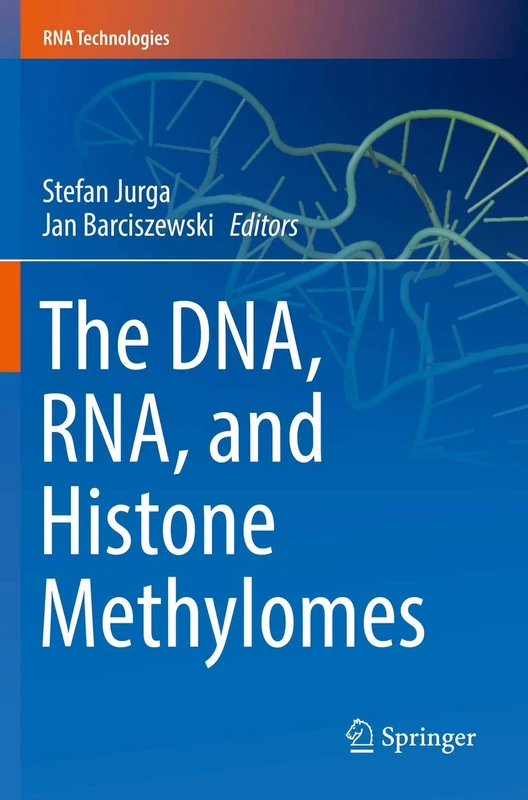 The DNA, RNA, and Histone Methylomes (RNA Technologies)