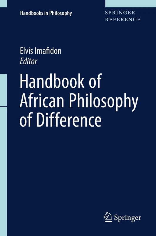 Handbook of African Philosophy of Difference (Handbooks in Philosophy)