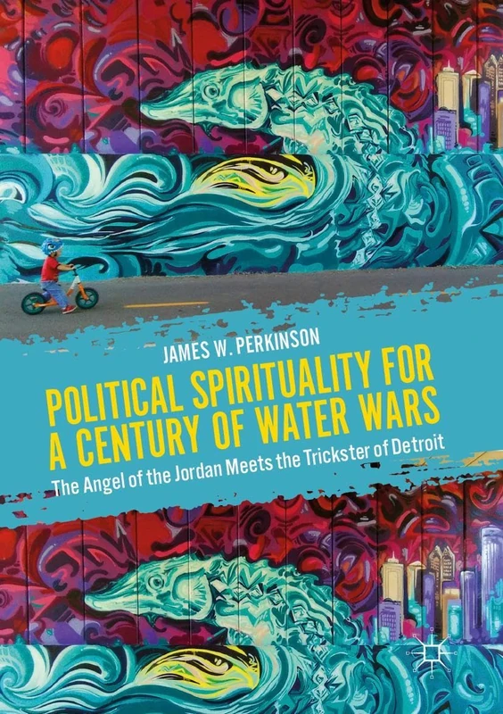 Political Spirituality for a Century of Water Wars: The Angel of the Jordan Meets the Trickster of Detroit - Image 1