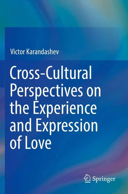 Cross-Cultural Perspectives on the Experience and Expression of Love