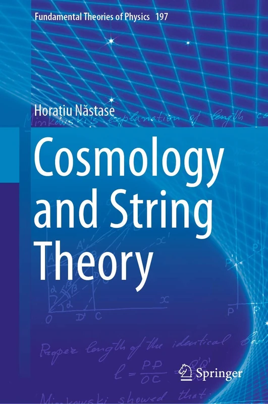 Cosmology and String Theory: 197 (Fundamental Theories of Physics, 197)