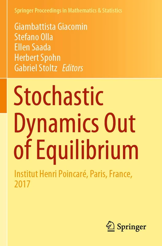Stochastic Dynamics Out of Equilibrium: Institut Henri Poincaré, Paris, France, 2017: 282 (Springer Proceedings in Mathematics & Statistics, 282)