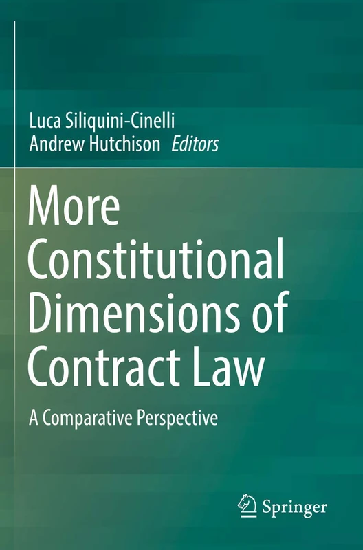 More Constitutional Dimensions of Contract Law: A Comparative Perspective