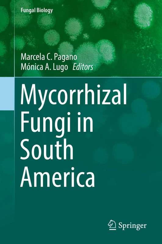 Springer - Mycorrhizal Fungi in South America (Fungal Biology)