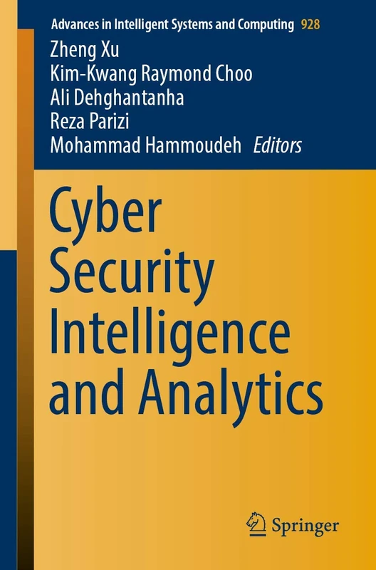 Cyber Security Intelligence and Analytics: 928 (Advances in Intelligent Systems and Computing, 928)