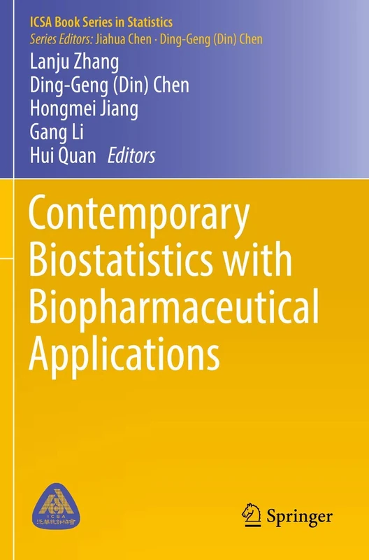 Contemporary Biostatistics with Biopharmaceutical Applications (ICSA Book Series in Statistics)