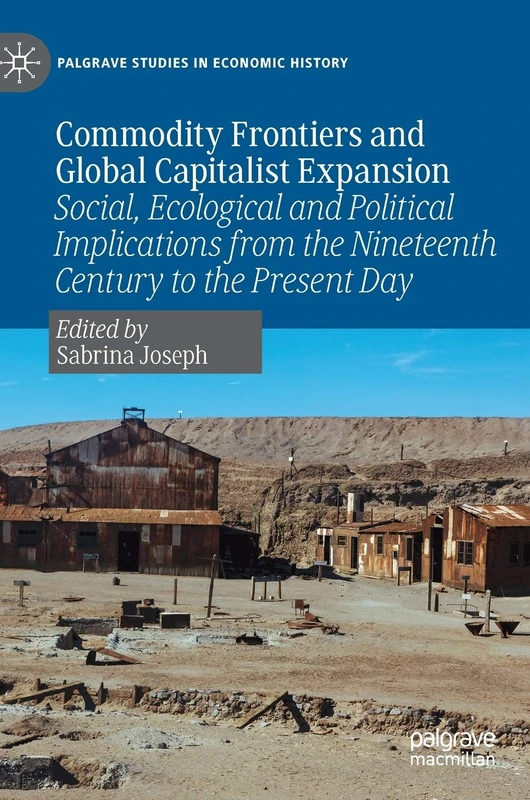 Commodity Frontiers and Global Capitalist Expansion - MacMillan