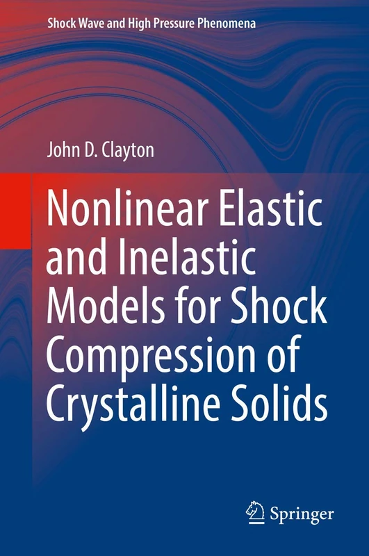 Nonlinear Elastic and Inelastic Models for Shock Compression of Crystalline Solids (Shock Wave and High Pressure Phenomena)