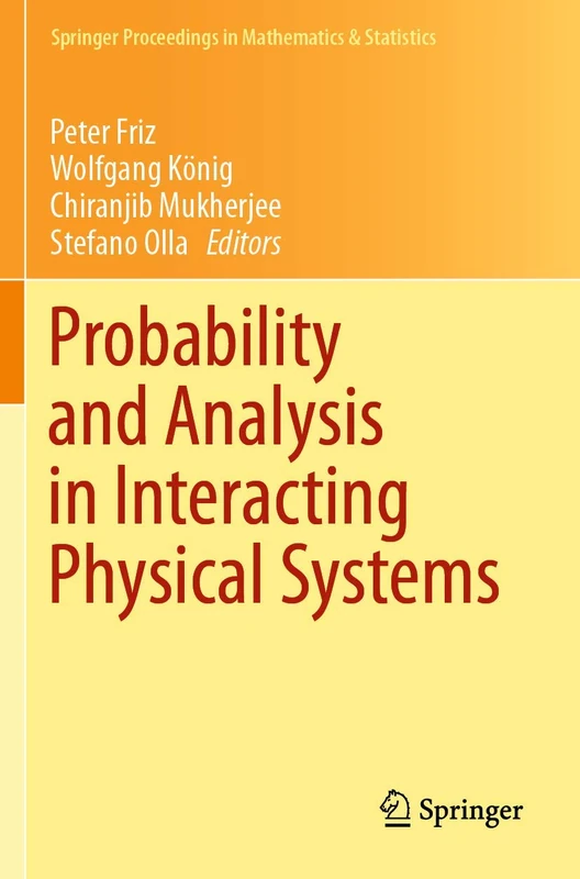 Probability and Analysis in Interacting Physical Systems: In Honor of S.R.S. Varadhan, Berlin, August, 2016: 283 (Springer Proceedings in Mathematics & Statistics, 283)