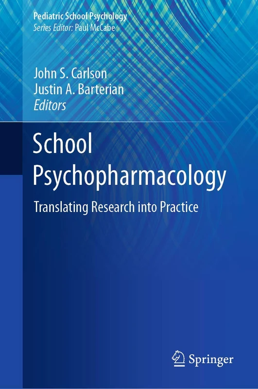 School Psychopharmacology: Translating Research into Practice (Pediatric School Psychology)
