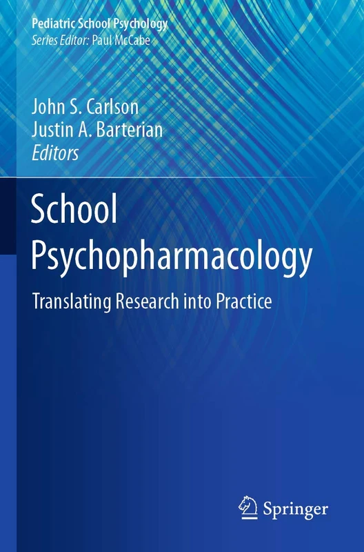 School Psychopharmacology: Translating Research into Practice (Pediatric School Psychology)