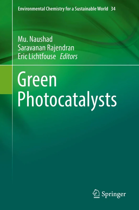 Green Photocatalysts: 34 (Environmental Chemistry for a Sustainable World, 34)