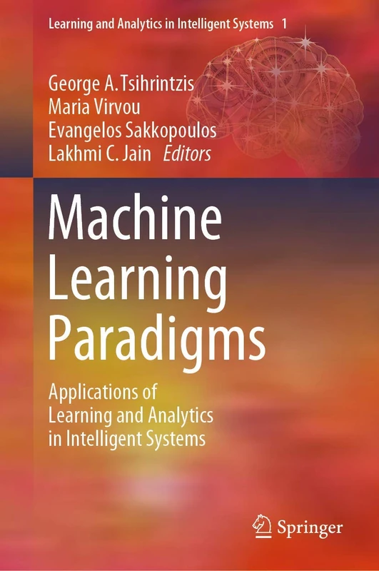 Machine Learning Paradigms: Applications of Learning and Analytics in Intelligent Systems: 1