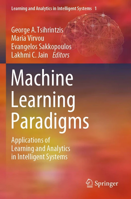Machine Learning Paradigms: Applications of Learning and Analytics in Intelligent Systems: 1