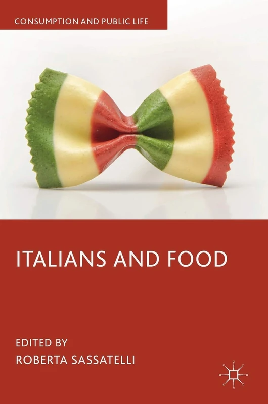 Italians and Food (Consumption and Public Life)