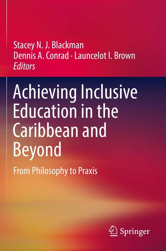 Achieving Inclusive Education in the Caribbean and Beyond: From Philosophy to Praxis