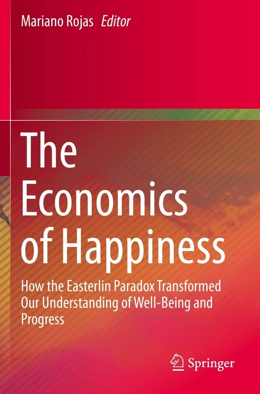 The Economics of Happiness: How the Easterlin Paradox Transformed Our Understanding of Well-Being and Progress - Image 1