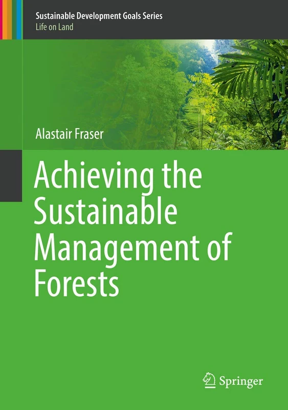 Achieving the Sustainable Management of Forests (Sustainable Development Goals Series)