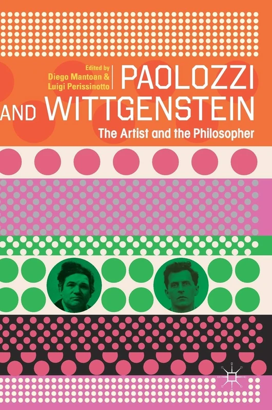 Paolozzi and Wittgenstein: The Artist and the Philosopher