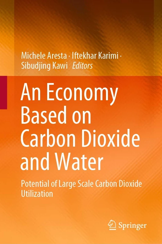 Springer - An Economy Based on Carbon Dioxide and Water Book