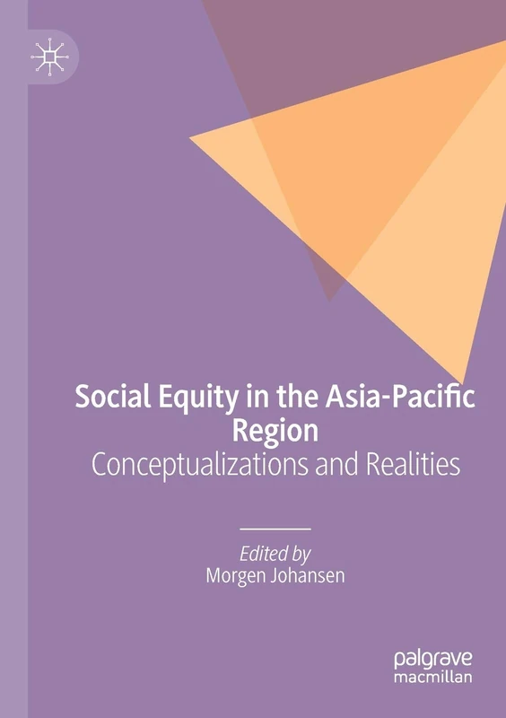Social Equity in the Asia-Pacific Region: Conceptualizations and Realities