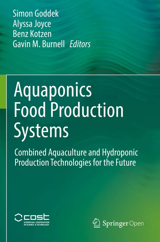Aquaponics Food Production Systems: Combined Aquaculture and Hydroponic Production Technologies for the Future