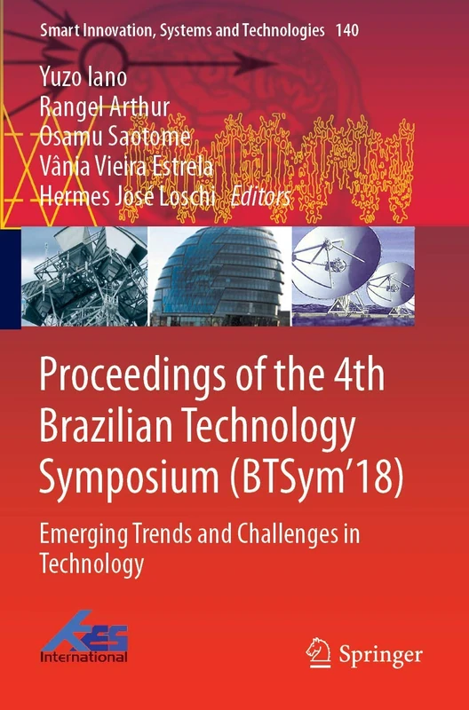Proceedings of the 4th Brazilian Technology Symposium (BTSym'18): Emerging Trends and Challenges in Technology: 140 (Smart Innovation, Systems and Technologies, 140) - Image 1