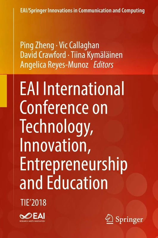 EAI International Conference on Technology, Innovation, Entrepreneurship and Education: TIE'2018 (EAI/Springer Innovations in Communication and Computing)
