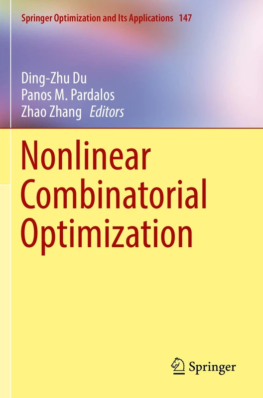Nonlinear Combinatorial Optimization: 147 (Springer Optimization and Its Applications, 147)