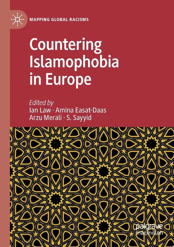 Countering Islamophobia in Europe (Mapping Global Racisms)