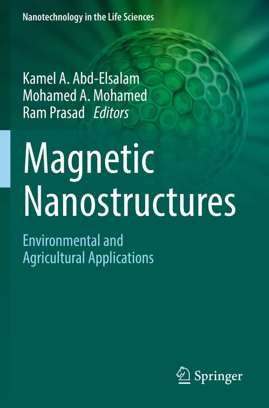Magnetic Nanostructures: Environmental and Agricultural Applications (Nanotechnology in the Life Sciences)
