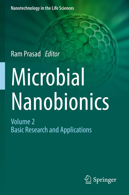 Microbial Nanobionics: Volume 2, Basic Research and Applications (Nanotechnology in the Life Sciences)