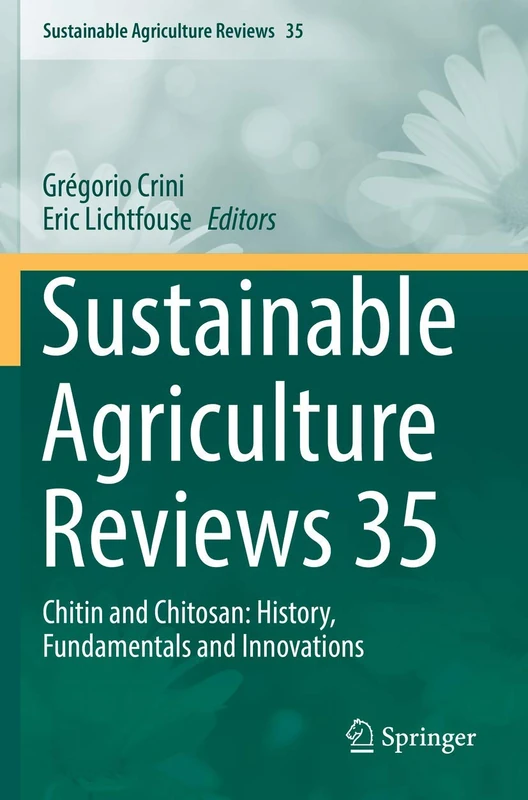 Sustainable Agriculture Reviews 35: Chitin and Chitosan: History, Fundamentals and Innovations - Image 1