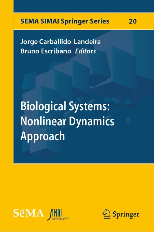 Biological Systems: Nonlinear Dynamics Approach: 20 (SEMA SIMAI Springer Series, 20)