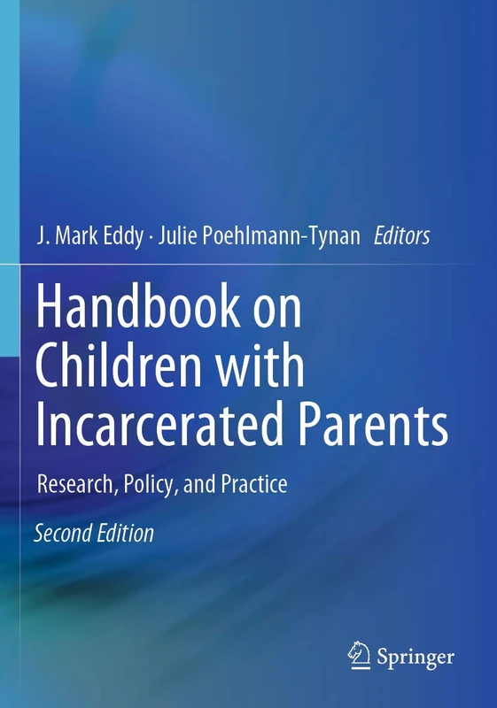 Handbook on Children with Incarcerated Parents: Research, Policy, and Practice