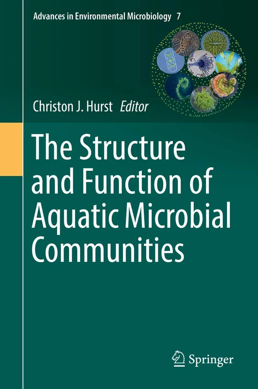 The Structure and Function of Aquatic Microbial Communities: 7 (Advances in Environmental Microbiology, 7)
