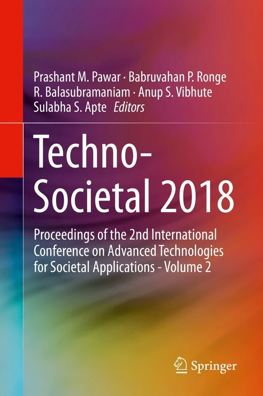 Techno-Societal 2018: Proceedings of the 2nd International Conference on Advanced Technologies for Societal Applications - Volume 2