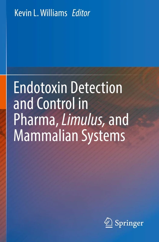 Endotoxin Detection and Control in Pharma, Limulus, and Mammalian Systems
