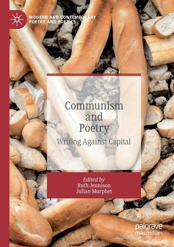 Communism and Poetry: Writing Against Capital (Modern and Contemporary Poetry and Poetics)