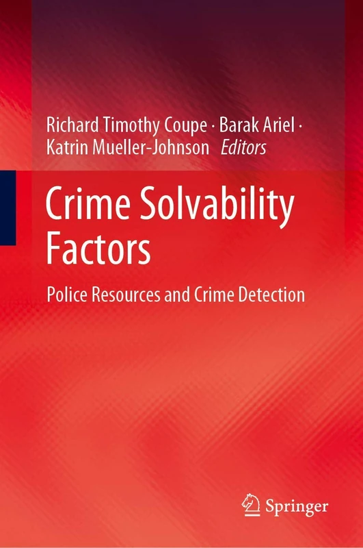Crime Solvability Factors: Police Resources and Crime Detection