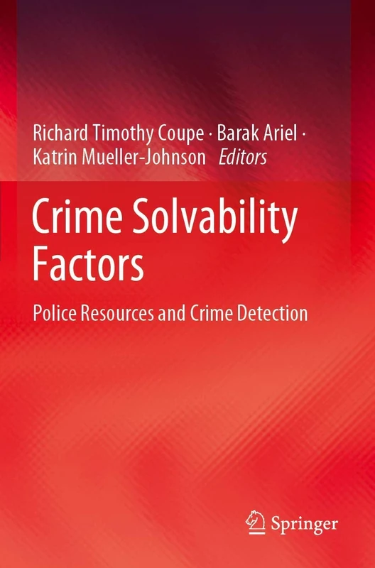 Crime Solvability Factors: Police Resources and Crime Detection