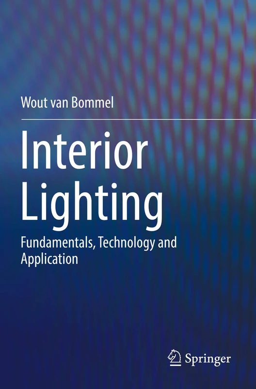 Interior Lighting: Fundamentals, Technology and Application